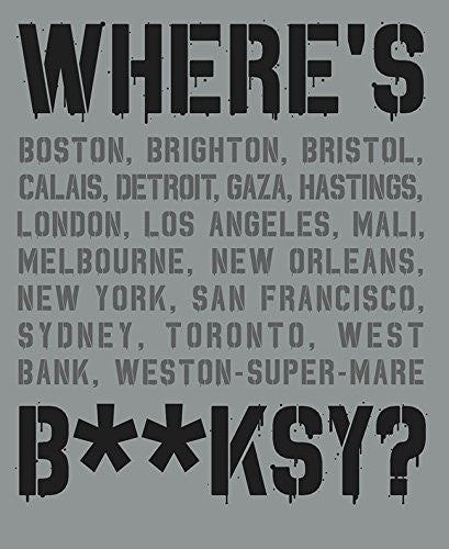 Where's Banksy?: Banksy's Greatest Works in Context - Mindzai
- 1